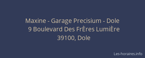 Maxine - Garage Precisium - Dole