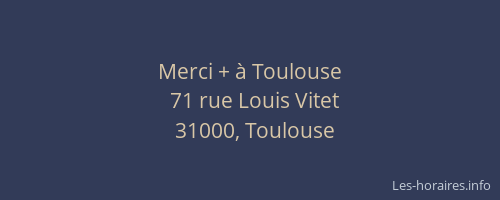 Merci + à Toulouse