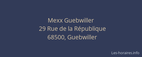 Mexx Guebwiller