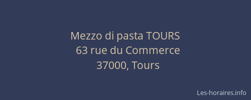 Mezzo di pasta TOURS