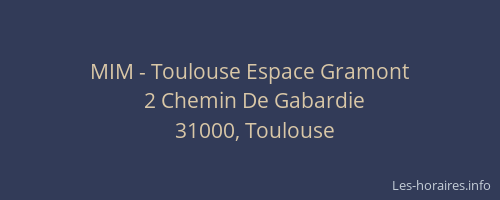 MIM - Toulouse Espace Gramont