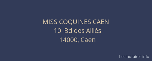 MISS COQUINES CAEN