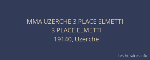 MMA UZERCHE 3 PLACE ELMETTI