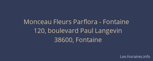 Monceau Fleurs Parflora - Fontaine