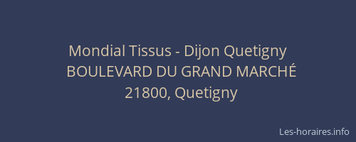 Mondial Tissus - Dijon Quetigny