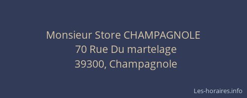 Monsieur Store CHAMPAGNOLE
