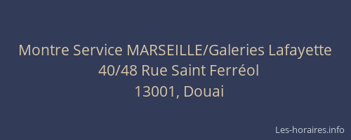 Montre Service MARSEILLE/Galeries Lafayette
