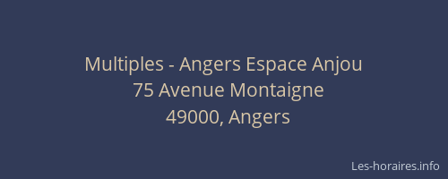 Multiples - Angers Espace Anjou