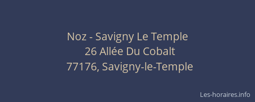 Noz - Savigny Le Temple