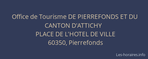 Office de Tourisme DE PIERREFONDS ET DU CANTON D'ATTICHY