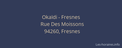 Okaïdi - Fresnes