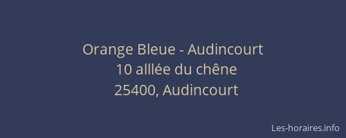 Orange Bleue - Audincourt