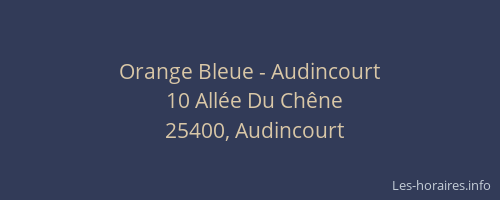 Orange Bleue - Audincourt