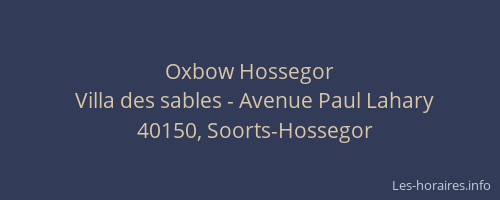 Oxbow Hossegor