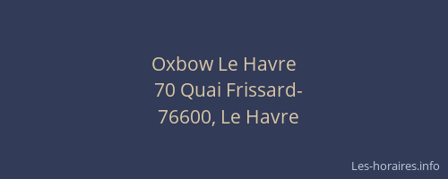 Oxbow Le Havre