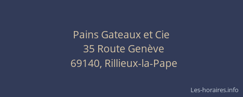 Pains Gateaux et Cie