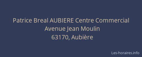 Patrice Breal AUBIERE Centre Commercial