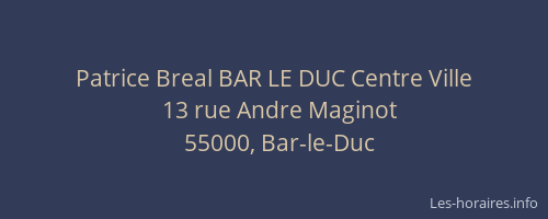 Patrice Breal BAR LE DUC Centre Ville