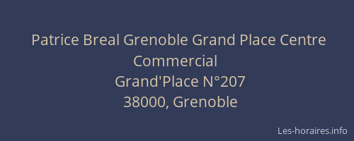 Patrice Breal Grenoble Grand Place Centre Commercial