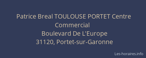 Patrice Breal TOULOUSE PORTET Centre Commercial