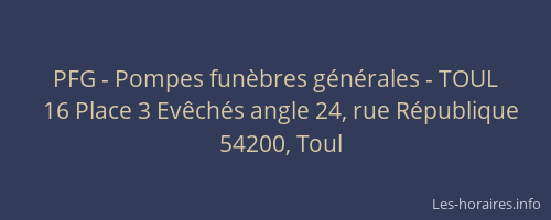 PFG - Pompes funèbres générales - TOUL