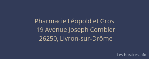 Pharmacie Léopold et Gros