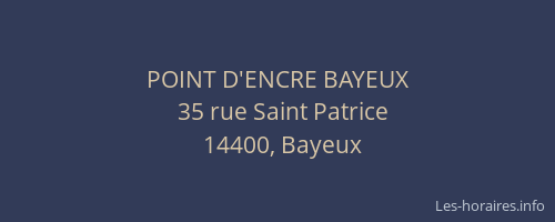POINT D'ENCRE BAYEUX