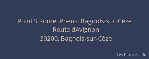 Point S Rome  Pneus  Bagnols-sur-Cèze