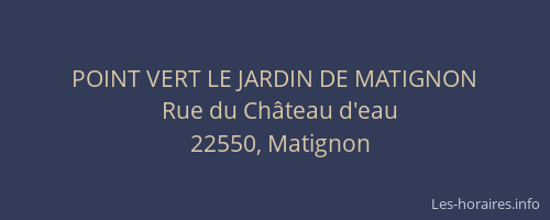 POINT VERT LE JARDIN DE MATIGNON