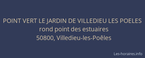 POINT VERT LE JARDIN DE VILLEDIEU LES POELES