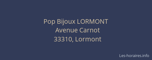 Pop Bijoux LORMONT