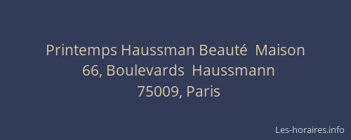 Printemps Haussman Beauté  Maison