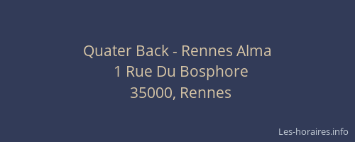 Quater Back - Rennes Alma