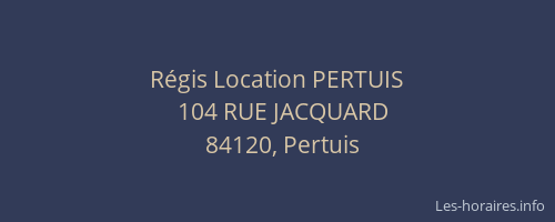 Régis Location PERTUIS