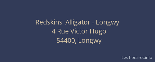 Redskins  Alligator - Longwy