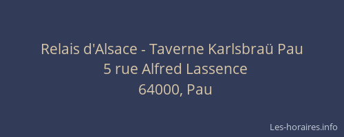 Relais d'Alsace - Taverne Karlsbraü Pau