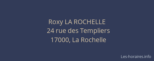 Roxy LA ROCHELLE