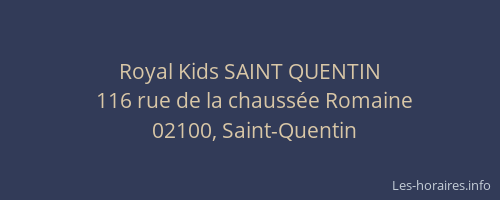 Royal Kids SAINT QUENTIN