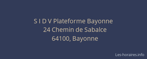 S I D V Plateforme Bayonne