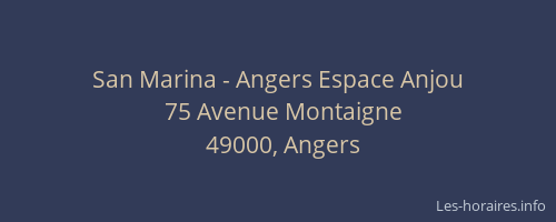 San Marina - Angers Espace Anjou