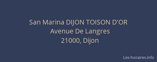 San Marina DIJON TOISON D'OR