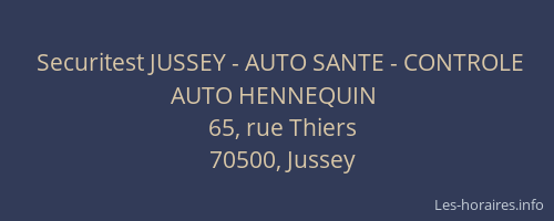 Securitest JUSSEY - AUTO SANTE - CONTROLE AUTO HENNEQUIN