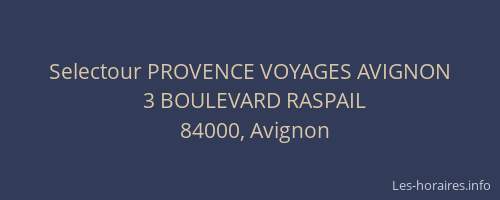 Selectour PROVENCE VOYAGES AVIGNON