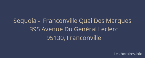 Sequoia -  Franconville Quai Des Marques