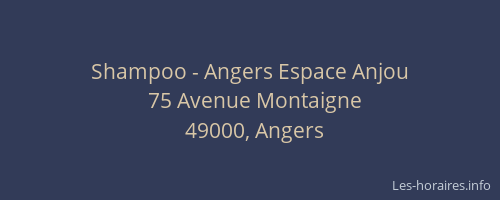 Shampoo - Angers Espace Anjou