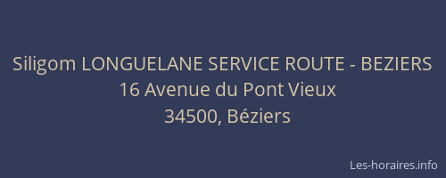 Siligom LONGUELANE SERVICE ROUTE - BEZIERS