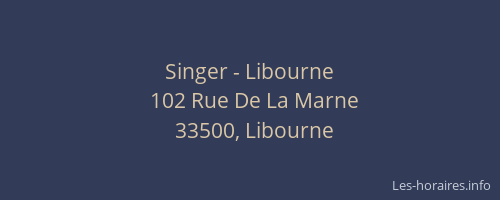 Singer - Libourne