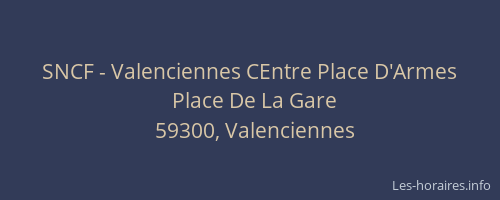 SNCF - Valenciennes CEntre Place D'Armes