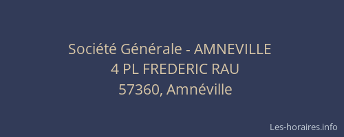 Société Générale - AMNEVILLE 