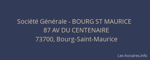 Société Générale - BOURG ST MAURICE 